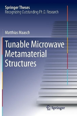 Tunable Microwave Metamaterial Structures by Matthias Maasch 9783319802909