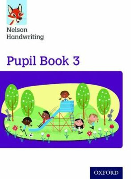 Nelson Handwriting: Year 3/Primary 4: Pupil Book 3 by Anita Warwick
