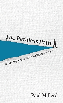 The Pathless Path by Paul Millerd 9798985515329