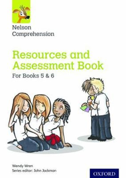 Nelson Comprehension: Years 5 & 6/Primary 6 & 7: Resources and Assessment Book for Books 5 & 6 by Wendy Wren