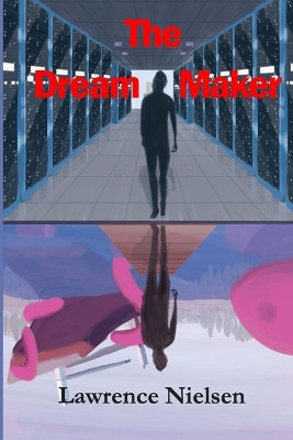 The Dream Maker by Lawrence Nielsen 9798986630502