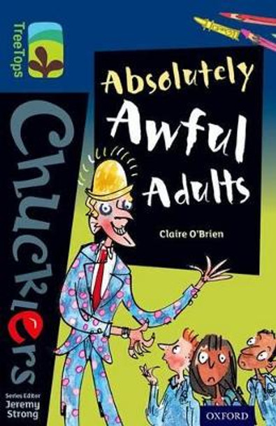 Oxford Reading Tree TreeTops Chucklers: Level 14: Absolutely Awful Adults by Claire O'Brien