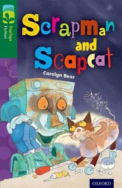 Oxford Reading Tree TreeTops Fiction: Level 12 More Pack B: Scrapman and Scrapcat by Carolyn Bear