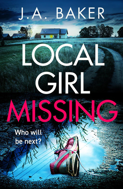 Local Girl Missing by J A Baker 9781804153598