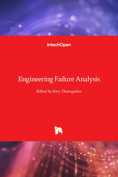 Engineering Failure Analysis by Kary Thanapalan 9781789859454