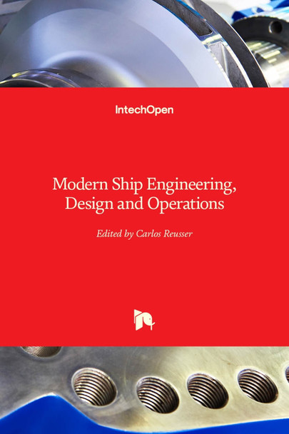 Modern Ship Engineering, Design and Operations by Carlos Reusser 9781839694721