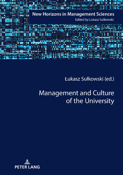 Management and Culture of the University by Lukasz Sulkowski 9783631718049