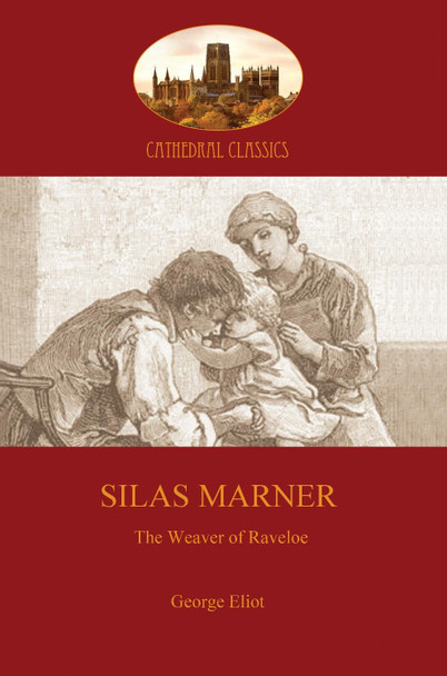 Silas Marner by George Eliot 9781907523250