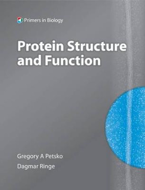 Protein Structure and Function by Gregory A. Petsko