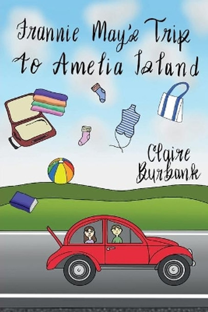 Frannie-May's Trip to Amelia Island by Claire Burbank 9781949701104