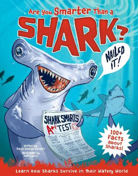 Are You Smarter Than a Shark?: Learn How Sharks Survive in Their Watery World! by David George Gordon