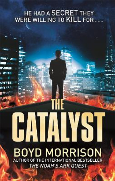 The Catalyst by Boyd Morrison