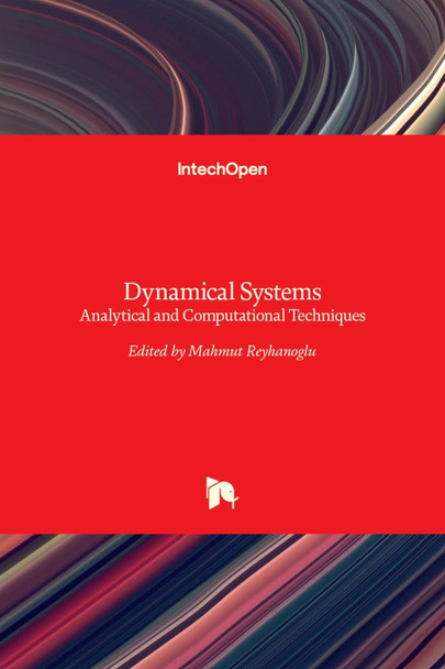 Dynamical Systems: Analytical and Computational Techniques by Mahmut Reyhanoglu 9789535130154