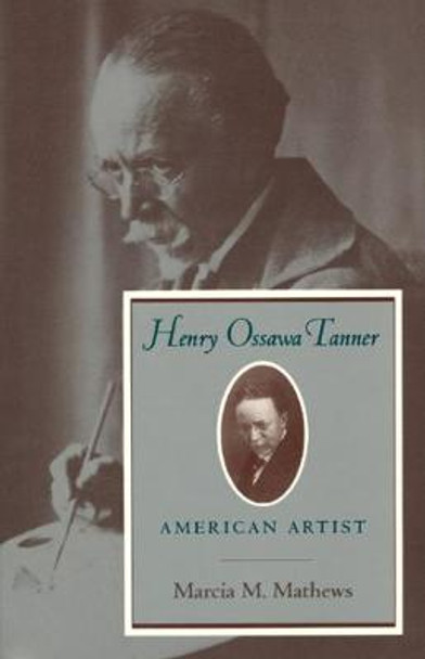 Henry Ossawa Tanner: American Artist by Marcia M. Mathews