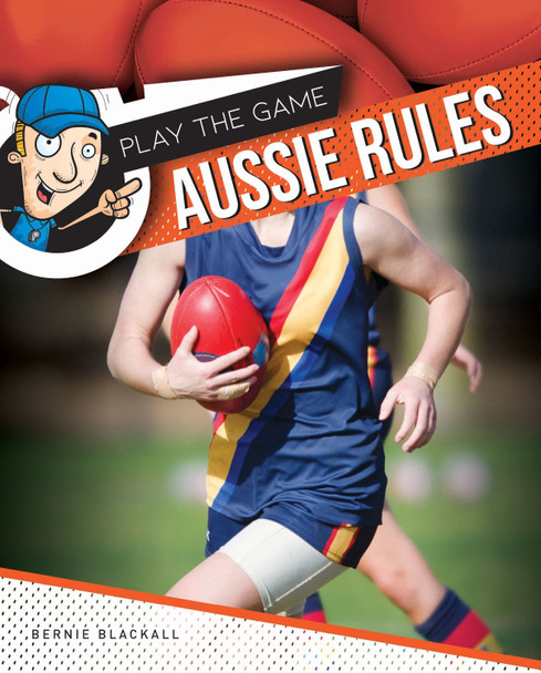 Aussie Rules by Bernie Blackall 9781761400520