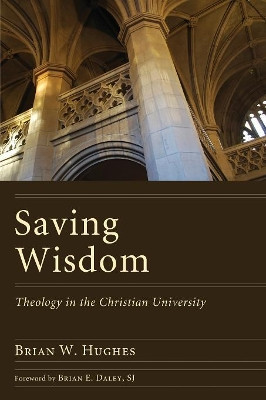 Saving Wisdom by Brian W Hughes 9781606089583