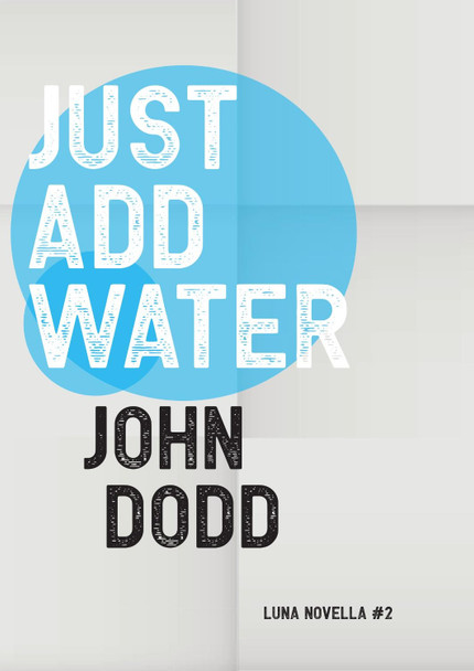 Just Add Water by John Dodd 9781913387457
