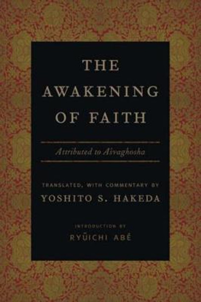 The Awakening of Faith: Attributed to Asvaghosha by Yoshito S. Hakeda