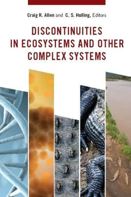 Discontinuities in Ecosystems and Other Complex Systems Craig R. Allen 9780231144452