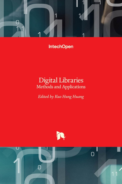 Digital Libraries: Methods and Applications by Kuo Hung Huang 9789533072036