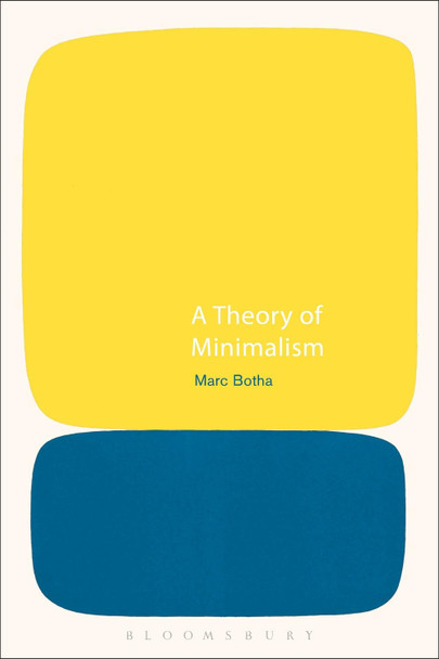 A Theory of Minimalism by Marc Botha 9781350141643