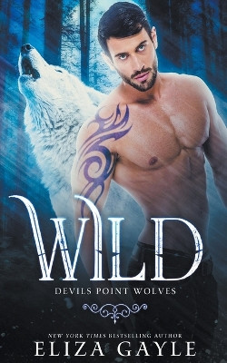 Wild by Eliza Gayle 9798215034606