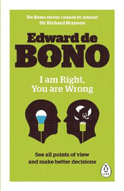 I Am Right, You Are Wrong by Edward De Bono