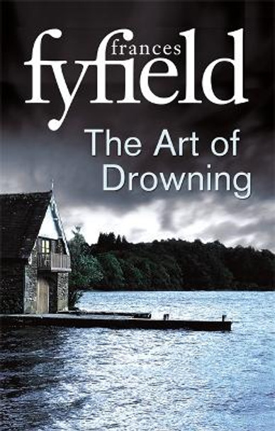 The Art Of Drowning by Frances Fyfield