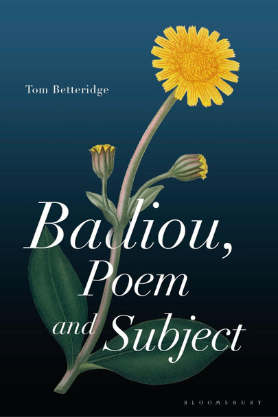 Badiou, Poem and Subject by Tom Betteridge 9781350262270