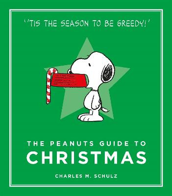 The Peanuts Guide to Christmas by Charles M. Schulz