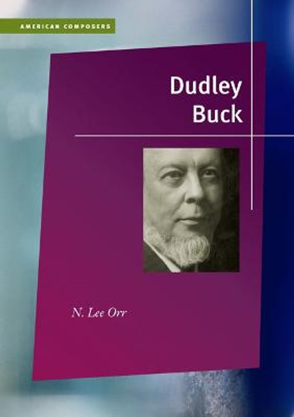 Dudley Buck by N. Lee Orr