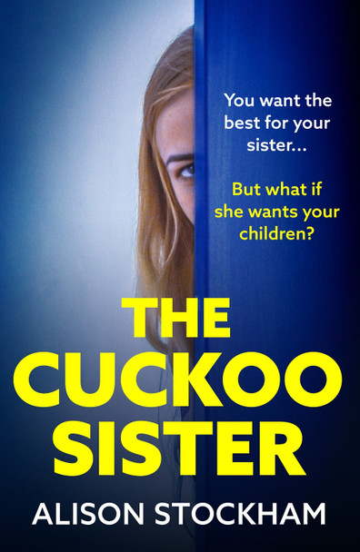 The Cuckoo Sister by Alison Stockham 9781804159934