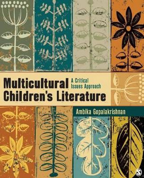 Multicultural Children's Literature: A Critical Issues Approach by Ambika G. Gopalakrishnan 9781412955225