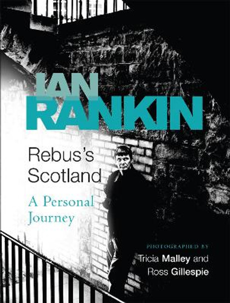 Rebus's Scotland: A Personal Journey by Ian Rankin