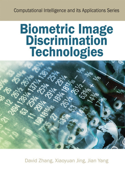 Biometric Image Discrimination Technologies by David Zhang 9781591408307