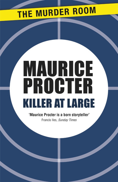 Killer at Large by Maurice Procter 9781471902697