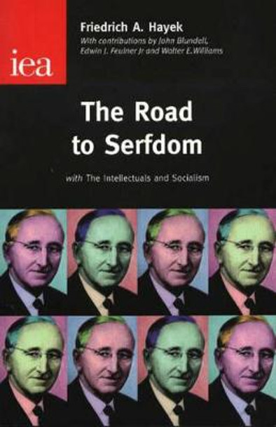 The Road to Serfdom by Friedrich, A. Hayek