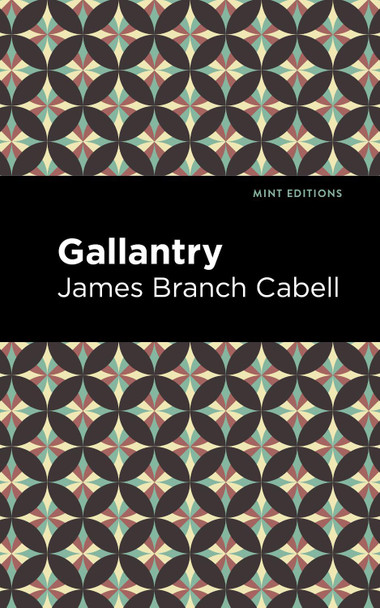Gallantry by James Branch Cabell 9781513295732