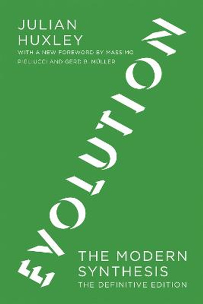 Evolution: The Modern Synthesis by Julian S. Huxley