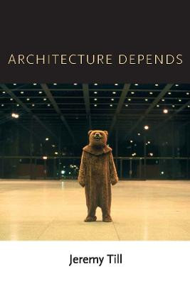 Architecture Depends by Jeremy Till