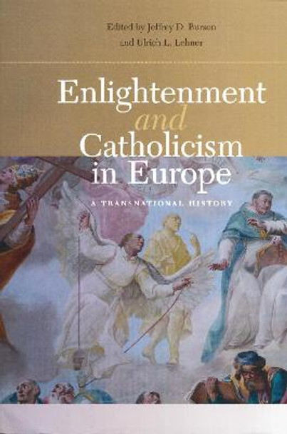 Enlightenment and Catholicism in Europe: A Transnational History by Jeffrey D. Burson