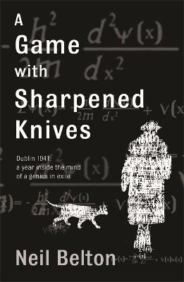 A Game with Sharpened Knives by Neil Belton