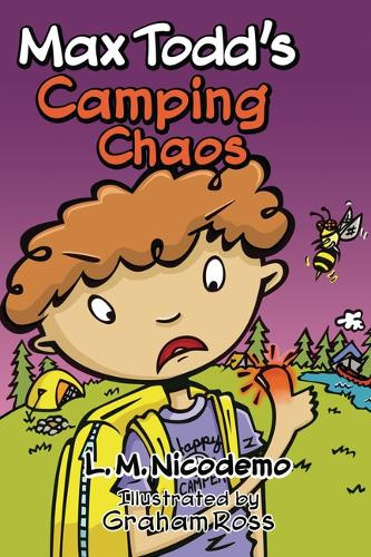 Max Todd's Camping Chaos by L M Nicodemo 9781459507579