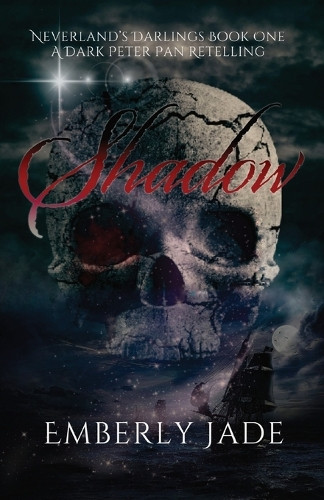 Shadow: A Dark Peter Pan Retelling by Emberly Jade 9798218392529
