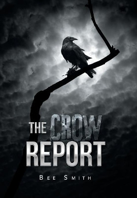 The Crow Report by Bee Smith 9781796003819
