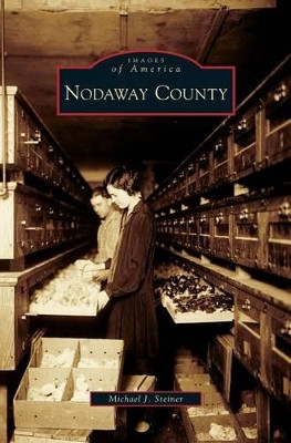 Nodaway County by Michael J Steiner 9781531632632