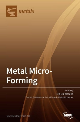 Metal Micro-forming by Ken-Ichi Manabe 9783039431588