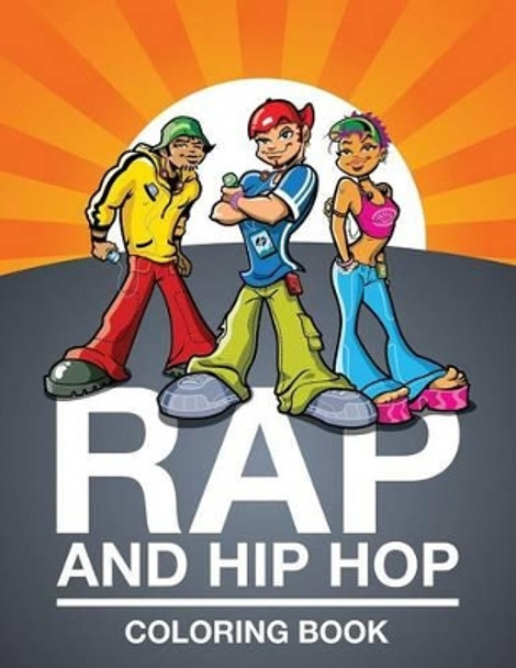 Rap and Hip Hop Coloring Book by Speedy Publishing LLC 9781633833814