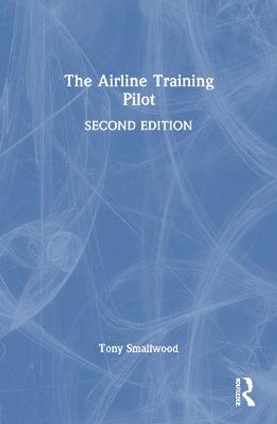 The Airline Training Pilot by Tony Smallwood