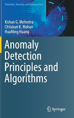 Anomaly Detection Principles and Algorithms by Kishan G. Mehrotra 9783319675244